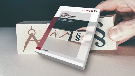 ArtikelvorschauVergaberecht verstehen und anwenden: Neues „Handbuch Vergabe für Technikerinnen und Techniker“ – bei Austrian Standards erhältlich 